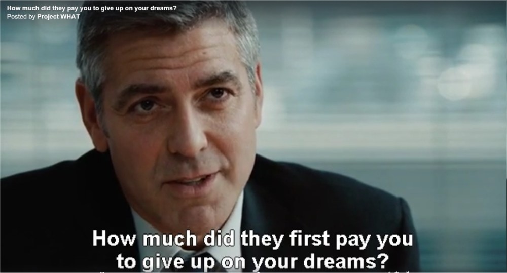 How-much-did-they-pay-you-to-give-up-on-your-dreams
